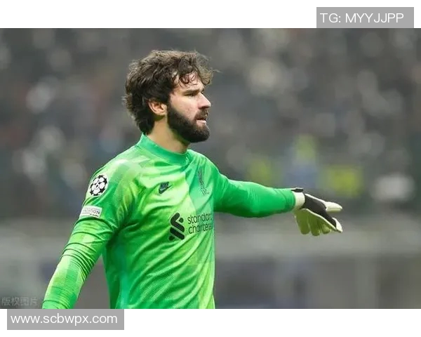 巴西门神阿利松将加盟柏林赫塔，利物浦将寻新门将？
